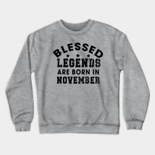 Blessed Legends Are Born In November Funny Christian Birthday Crewneck Sweatshirt